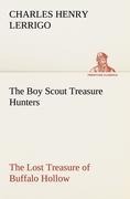 The Boy Scout Treasure Hunters The Lost Treasure of Buffalo Hollow