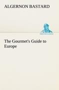 The Gourmets Guide to Europe
