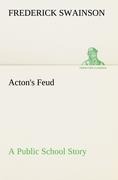 Actons Feud A Public School Story