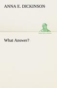 What Answer?