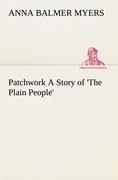 Patchwork A Story of The Plain People