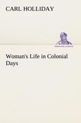 Womans Life in Colonial Days