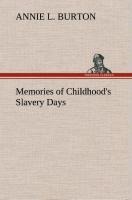 Memories of Childhoods Slavery Days
