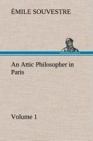 An Attic Philosopher in Paris - Volume 1