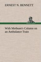 With Methuens Column on an Ambulance Train