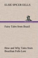 Fairy Tales from Brazil How and Why Tales from Brazilian Folk-Lore