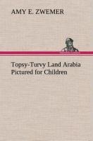 Topsy-Turvy Land Arabia Pictured for Children