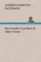 Rio Grandes Last Race & Other Verses