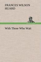 With Those Who Wait