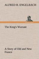 The Kings Warrant A Story of Old and New France