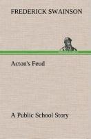 Actons Feud A Public School Story