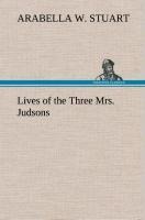 Lives of the Three Mrs. Judsons