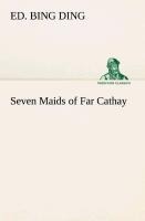 Seven Maids of Far Cathay