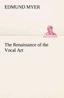 The Renaissance of the Vocal Art