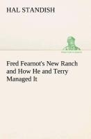 Fred Fearnots New Ranch and How He and Terry Managed It