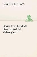 Stories from Le Morte DArthur and the Mabinogion
