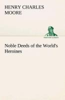 Noble Deeds of the Worlds Heroines