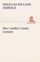 Mrs. Caudles Curtain Lectures
