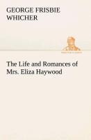 The Life and Romances of Mrs. Eliza Haywood