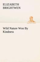 Wild Nature Won By Kindness
