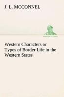Western Characters or Types of Border Life in the Western States