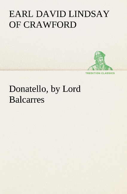 Donatello, by Lord Balcarres
