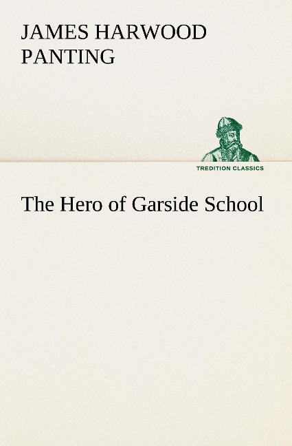 The Hero of Garside School