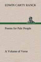 Poems for Pale People A Volume of Verse