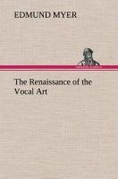 The Renaissance of the Vocal Art