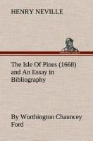 The Isle Of Pines (1668) and An Essay in Bibliography by Worthington Chauncey Ford