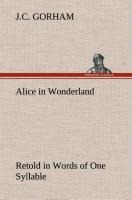 Alice in Wonderland Retold in Words of One Syllable