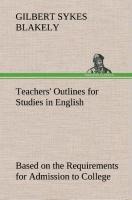 Teachers Outlines for Studies in English Based on the Requirements for Admission to College