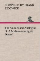 The Sources and Analogues of A Midsummer-nights Dream