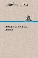 The Life of Abraham Lincoln