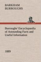 Burroughs Encyclopaedia of Astounding Facts and Useful Information, 1889