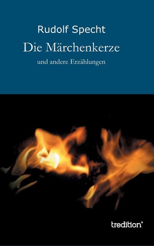 Die Märchenkerze und andere Erzählungen