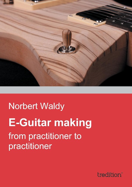 E-Guitar making: from practitioner to practitioner