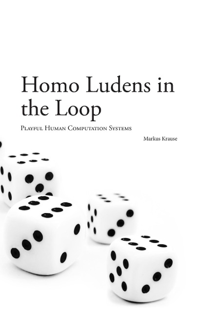 Homo Ludens in the Loop: Playful Human Computation Systems