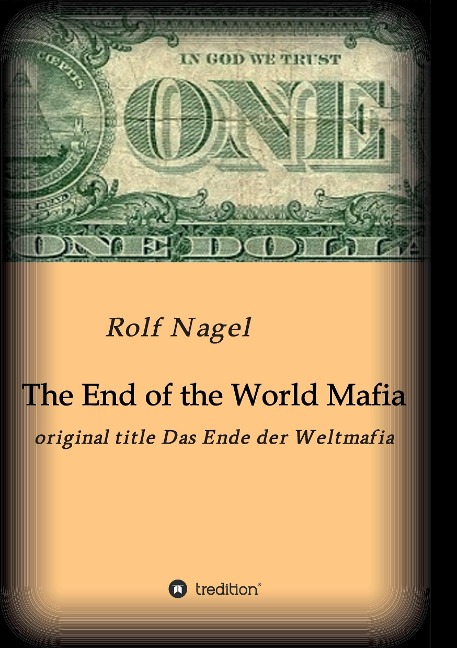 The End of the World Mafia: original Title Das Ende der Weltmafia