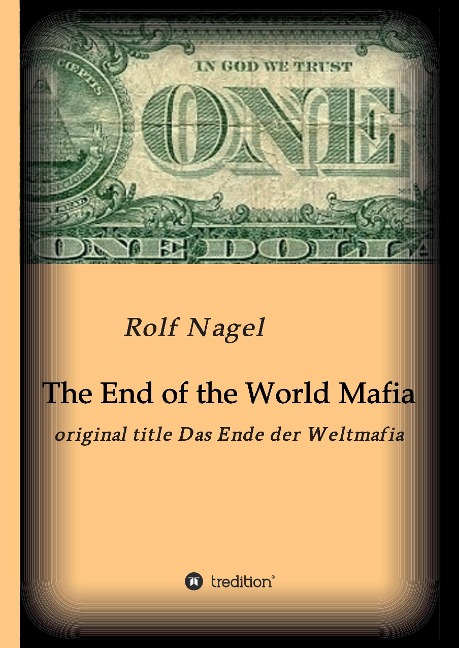The End of the World Mafia: original Title Das Ende der Weltmafia