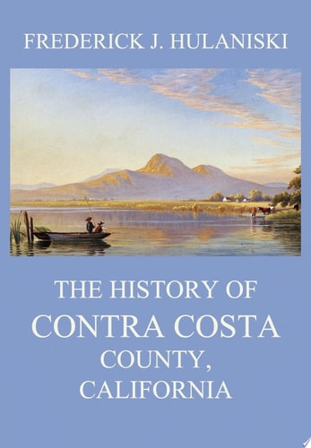 The History of Contra Costa County, California