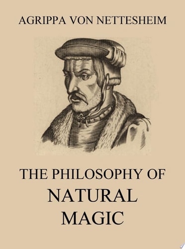 The Philosophy Of Natural Magic