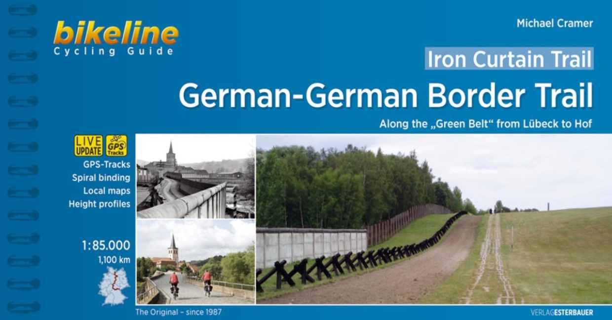 Iron Curtain Trail 3 German-German Border Trail: Along the "Green Belt" from Lübeck to Hof, 1:85.000, 1.100 km
