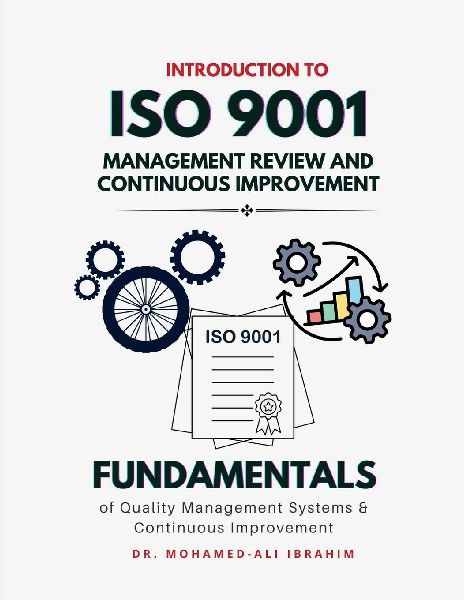Introduction to ISO 9001 Management Review and Continuous Improvement: Fundamentals of Quality Management Systems & Continuous Improvement