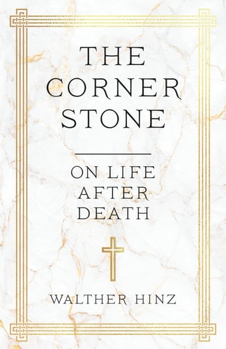 The Corner Stone On Life After Death