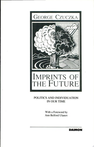 Imprints of the Future Politics and Individuation in Our Time