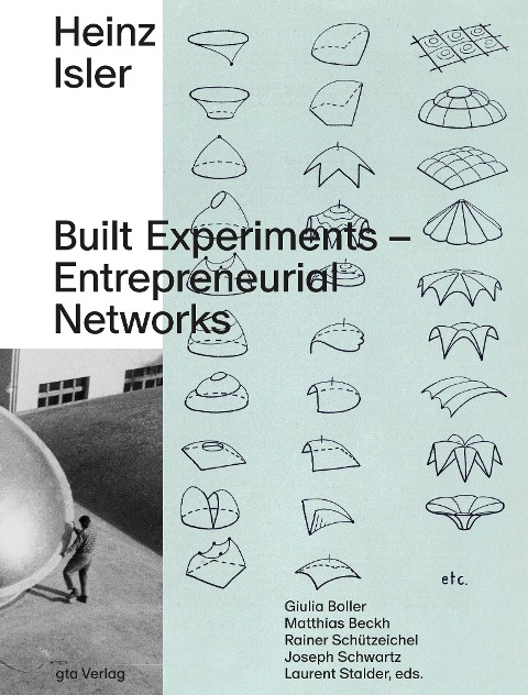 Heinz Isler: Built Experiments - Entrepreneurial Networks