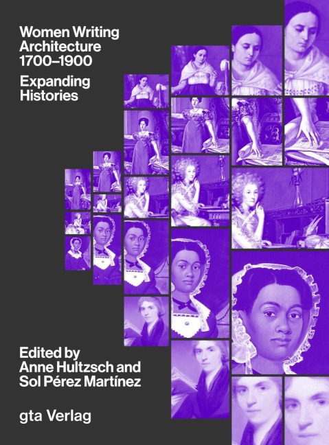 Women Writing Architecture 1700-1900: Expanding Histories