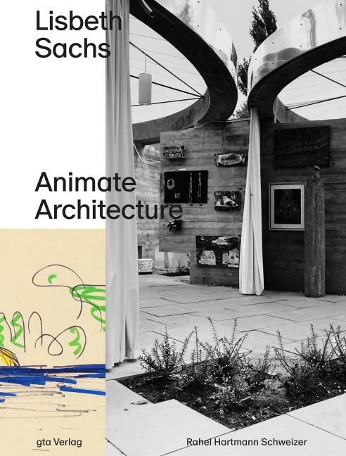 Lisbeth Sachs: Animate Architecture