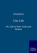City Life: or, Life in New York and Boston